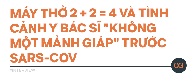 Người lội ngược dòng trong dịch SARS: Máy thở 2+2=4 và tình cảnh y bác sĩ phơi mình trước con virus! - Ảnh 6.
