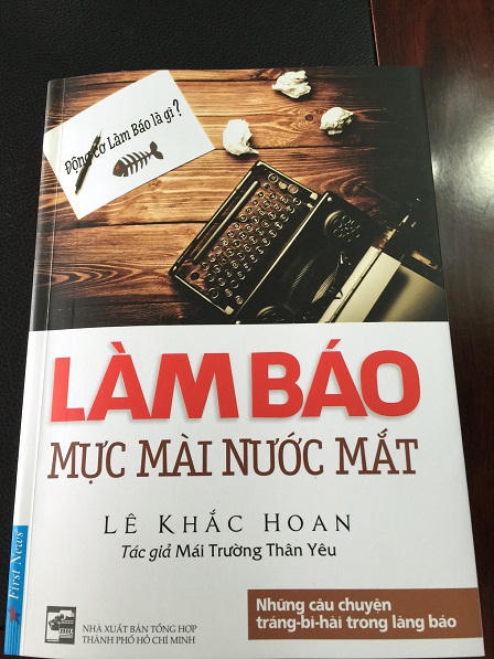 Tự sự chuyện nghề của một nhà báo kỳ cựu: Mài mực bằng mồ hôi và nước mắt