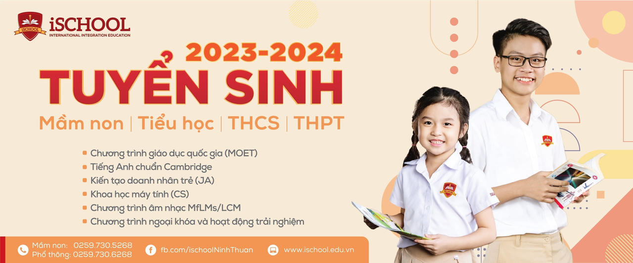 Trường THPT iSchool Ninh Thuận thông báo tuyển sinh năm học 2023 – 2024 với số lượng lớn 