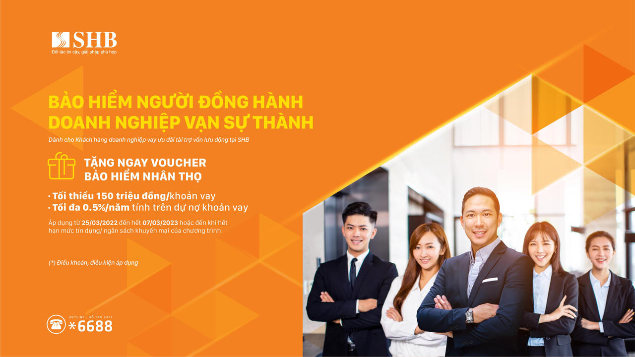 SHB ưu đãi lãi suất vay và tặng voucher bảo hiểm nhân thọ cho doanh nghiệp