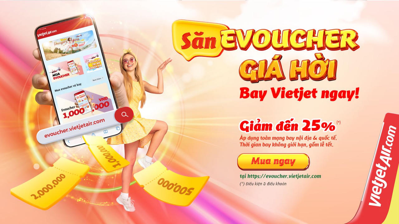 Bay muôn nơi với E-Voucher Vietjet giảm giá 25%