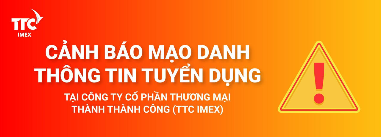 Cảnh báo mạo danh thông tin tuyển dụng tại Công ty CP Thương mại Thành Thành Công