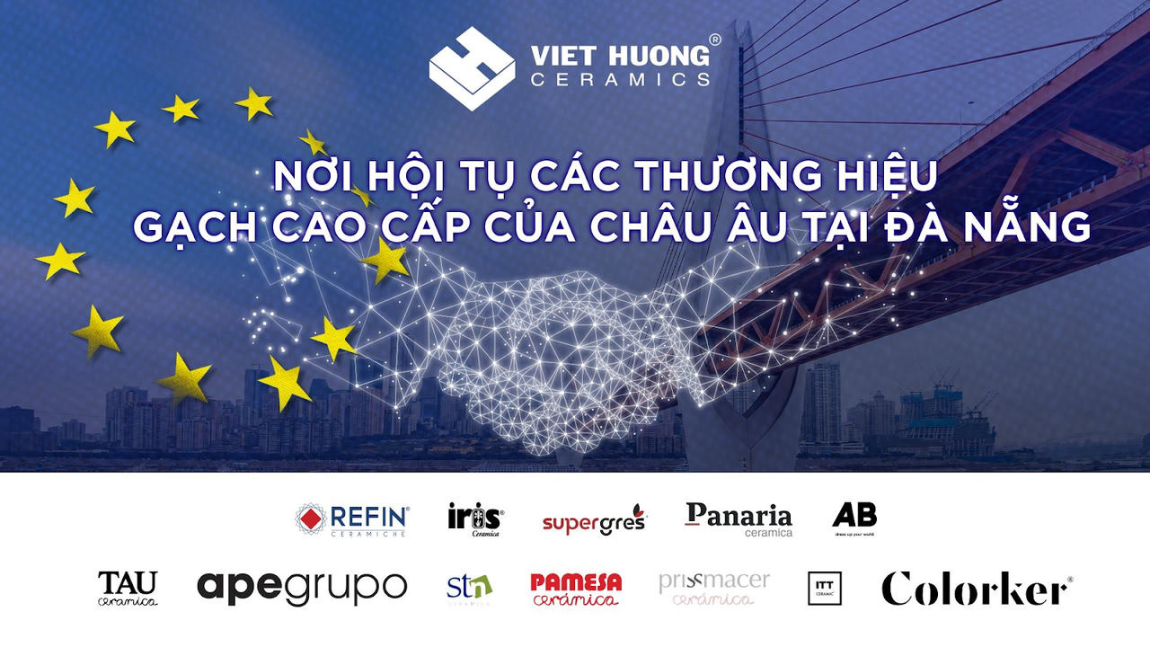 Nơi hội tụ các thương hiệu gạch cao cấp của Châu Âu tại Đà Nẵng