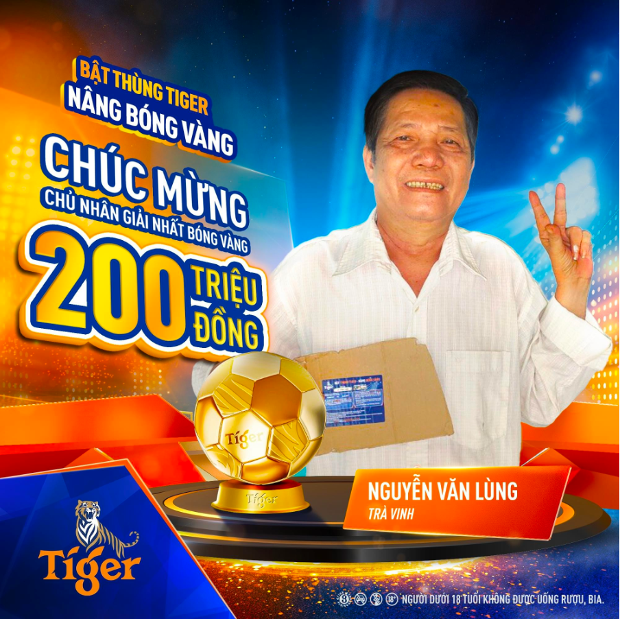 8 quả bóng vàng Tiger 200 triệu đồng đã tìm được chủ nhân khắp các tỉnh miền Tây