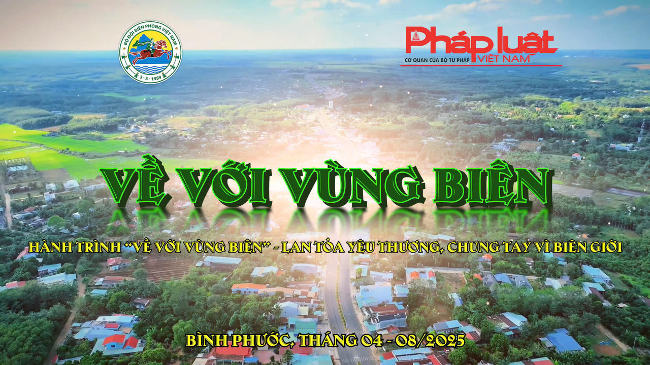 Báo pháp luật Việt Nam triển khai chương trình "Về với vùng biên" tại tỉnh Bình Phước