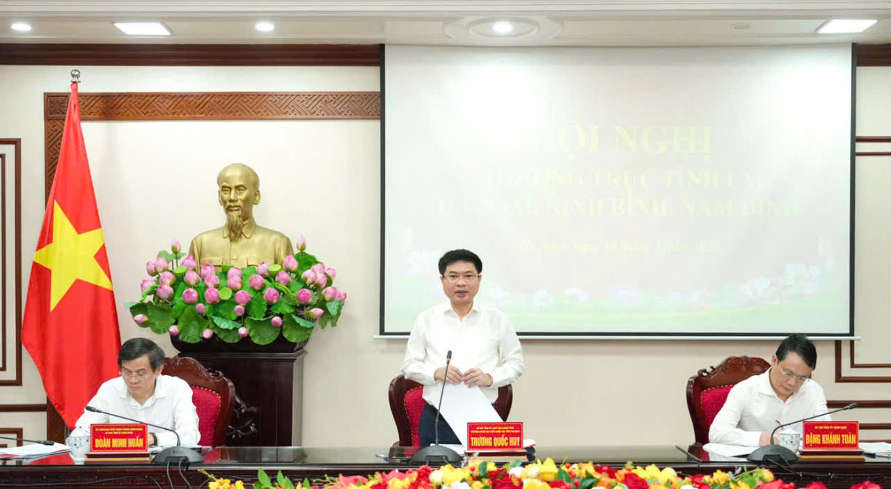 Hà Nam, Nam Định, Ninh Bình thống nhất chuẩn bị phương án nhân sự theo Kết luận 150-KL/TW của Bộ Chính trị