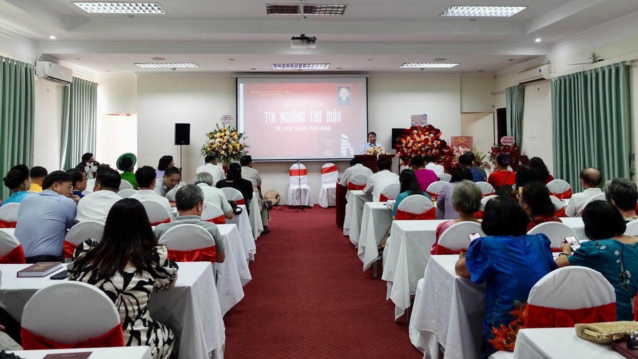 Ra mắt cuốn sách “Tín ngưỡng thờ Mẫu - Từ góc nhìn văn hóa”: Công trình nghiên cứu sâu sắc về tín ngưỡng thờ Mẫu