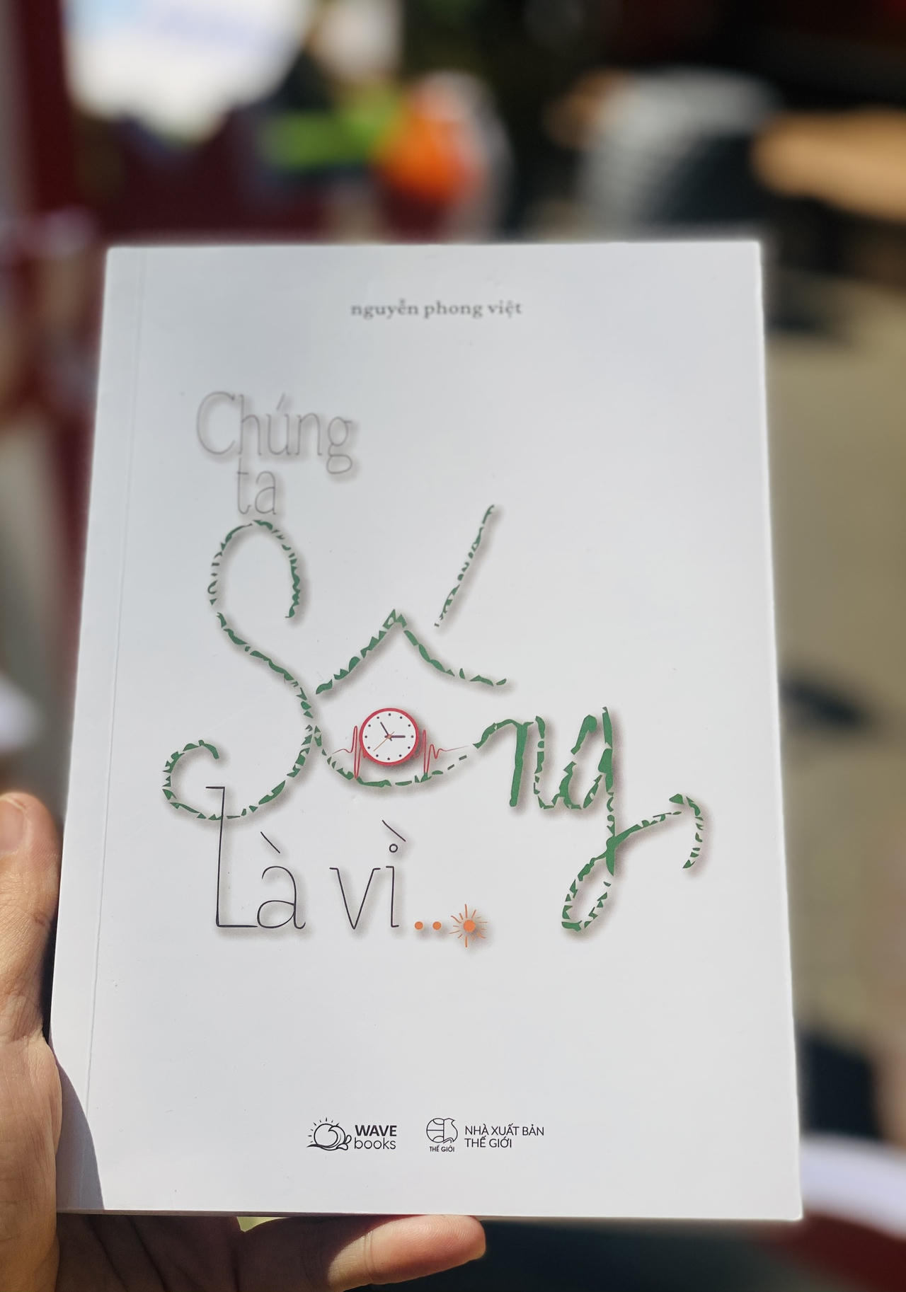 Chúng ta sống, là vì...?