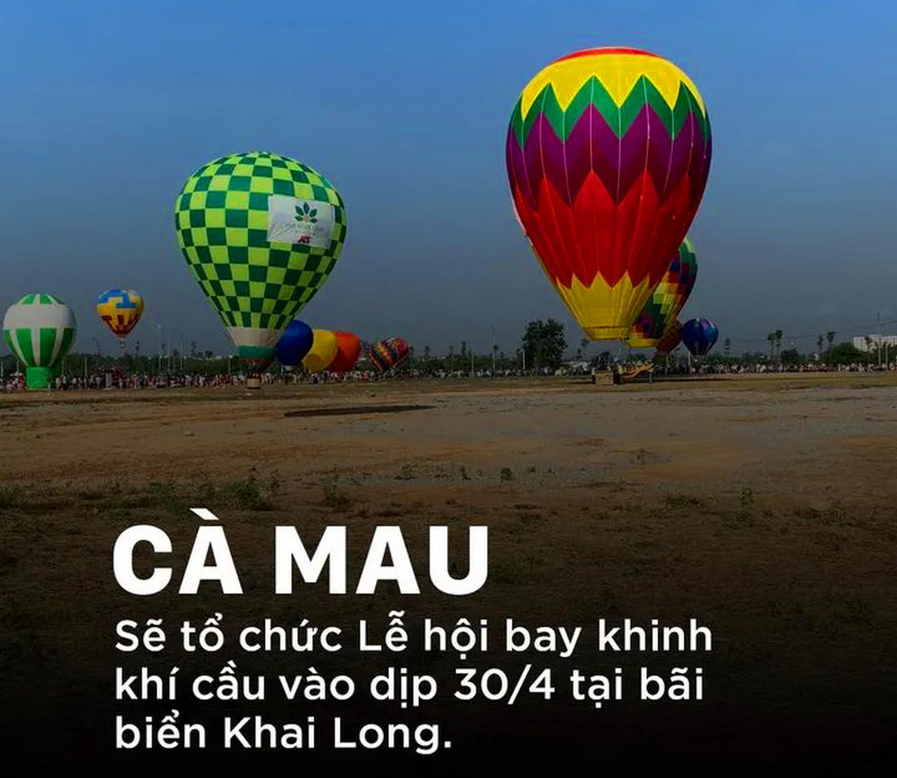 Dự kiến có 20 khinh khí cầu bay trong Chương trình sự kiện “Cà Mau - Điểm đến 2023”