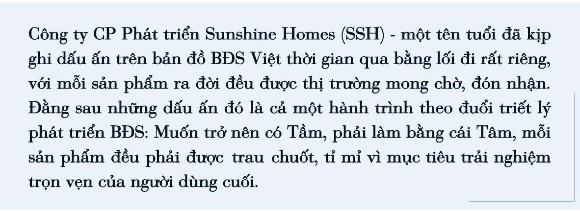 Sunshine Homes và triết lý phát triển BĐS: Mỗi sản phẩm ra đời đều hướng đến trải nghiệm trọn vẹn của người dùng cuối 