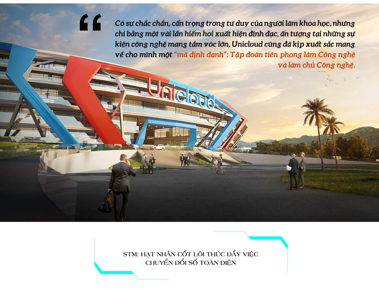 Tập đoàn Công nghệ Unicloud làm chủ công nghệ lõi với sản phẩm chủ lực STM và hệ sinh thái sản phẩm – dịch vụ số