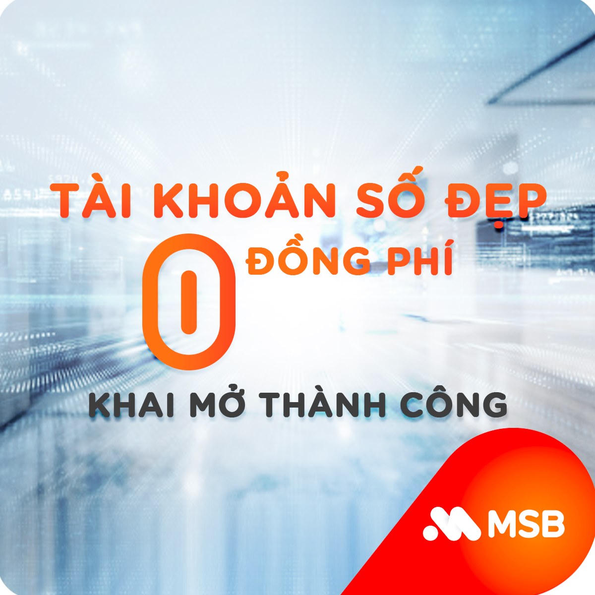 Tạo tài khoản ngân hàng số đẹp và nhiều ưu đãi tại MSB