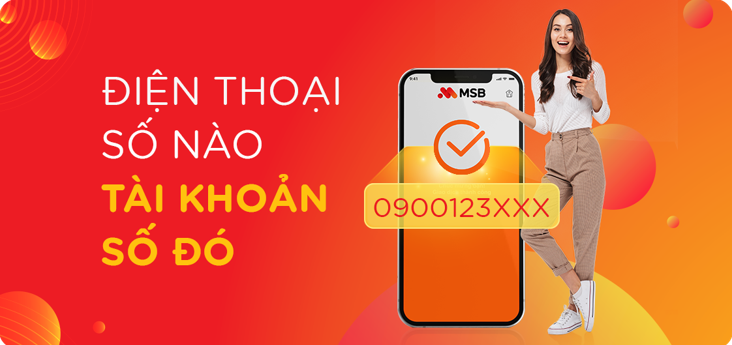 Tạo tài khoản ngân hàng số đẹp và nhiều ưu đãi tại MSB