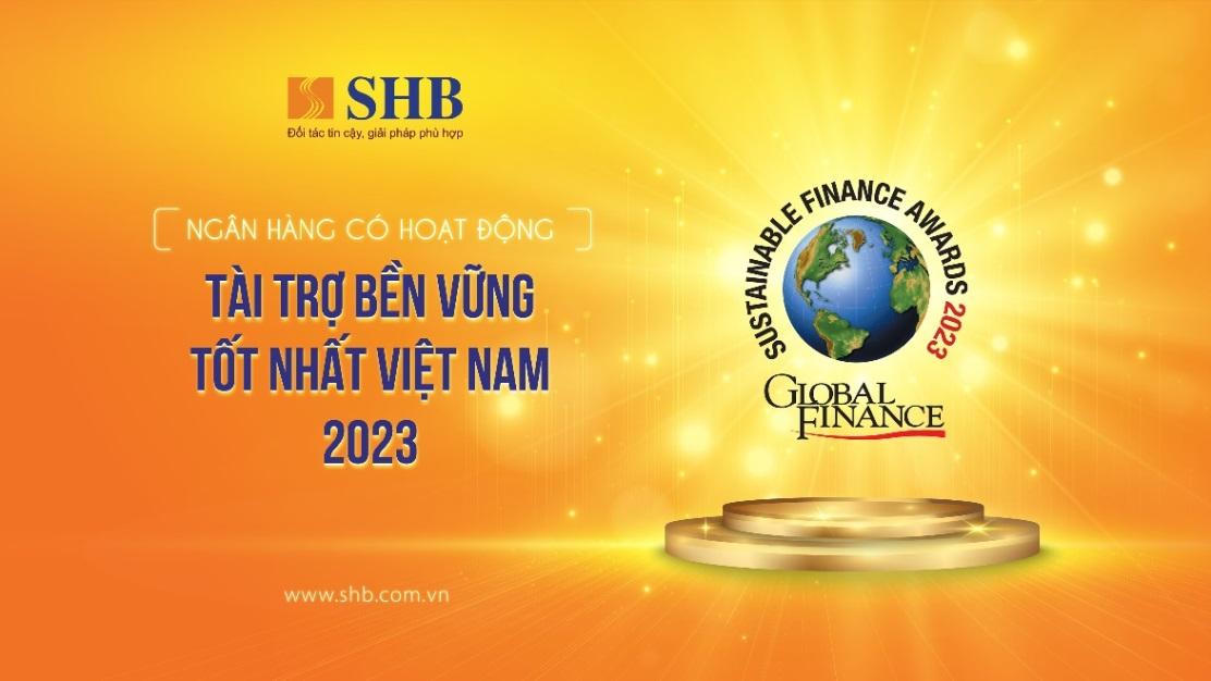 Global Finance vinh danh SHB là 'Ngân hàng có hoạt động Tài trợ Bền vững tốt nhất' Việt Nam 2023