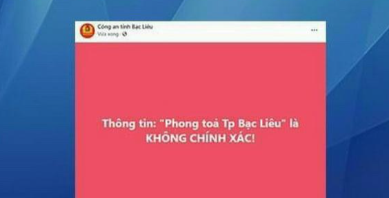 Xử lý nghiêm hành vi cố ý thông tin sai sự thật “phong tỏa toàn thành phố Bạc Liêu”