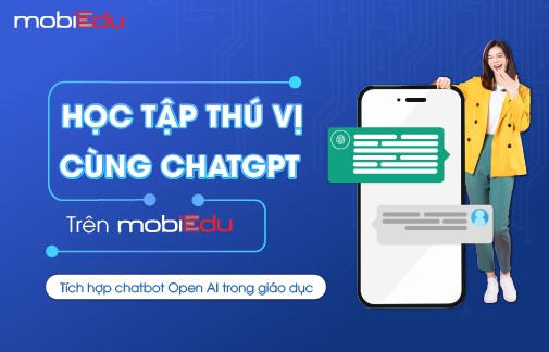 Tích hợp ChatGPT - Nâng tầm học tập trên mobiEdu