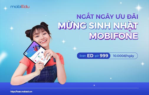 MobiEdu 'bật’' quà khủng mừng sinh nhật MobiFone 30 tuổi