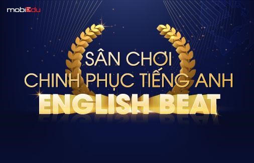 'Sân chơi tiếng Anh' English Beat cho học sinh THPT chính thức quay trở lại