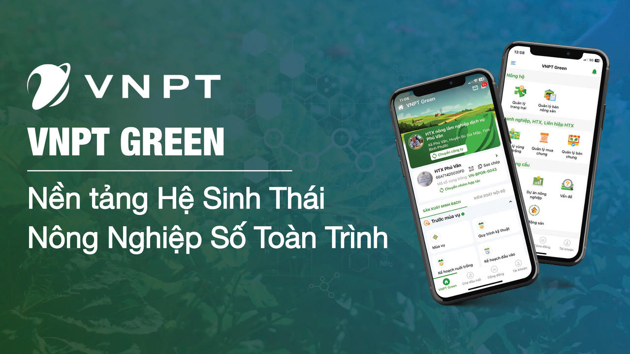 VNPT Green hướng tới mục tiêu trở thành nền tảng Nông nghiệp số quốc gia