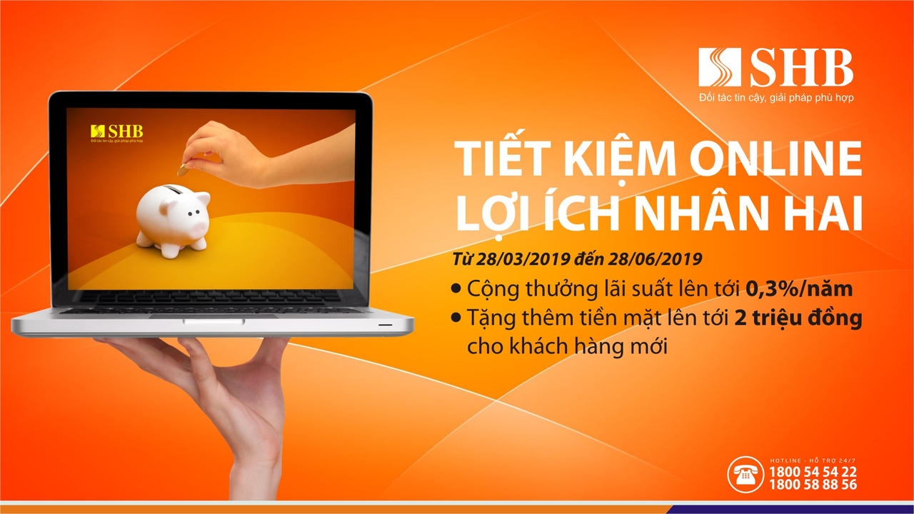 SHB triển khai Chương trình khuyến mại “Tiết kiệm Online - Lợi ích nhân hai”