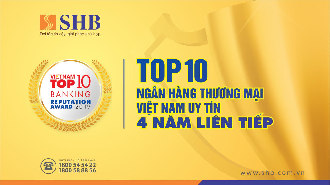 4 năm liên tiếp SHB được vinh danh Top 10 ngân hàng Việt Nam uy tín nhất 