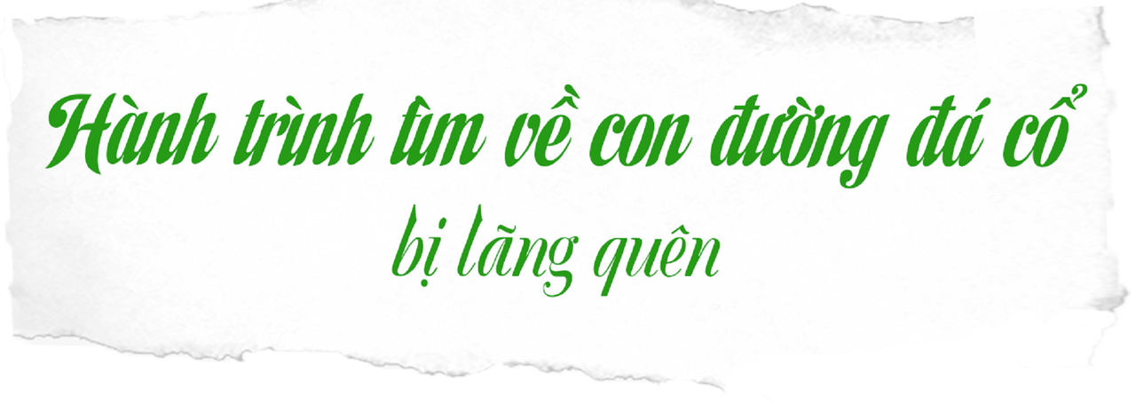 Đường đá cổ Pavi huyền thoại: Trầm tích giữa rừng thẳm