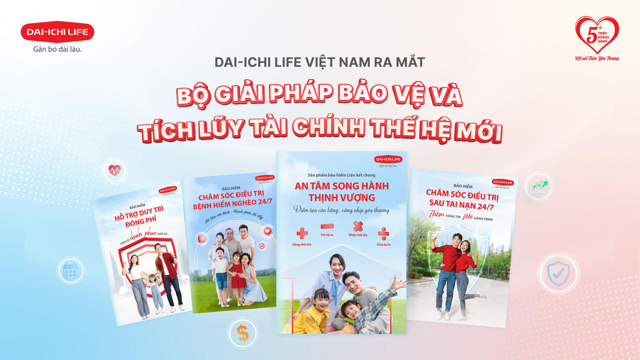 Dai-ichi Life Việt Nam ra mắt bộ giải pháp bảo vệ và tích lũy tài chính thế hệ mới 