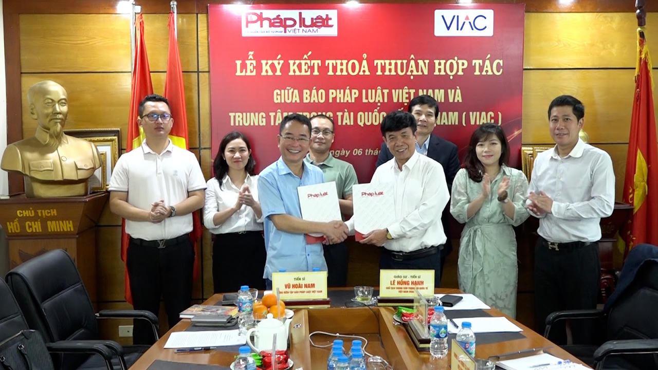 Báo Pháp luật Việt Nam và Trung tâm Trọng tài Quốc tế Việt Nam (VIAC) ký thỏa thuận hợp tác