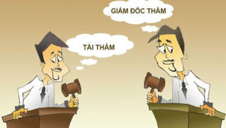 Một số quy định về thủ tục Giám đốc thẩm đang đề xuất sửa đổi