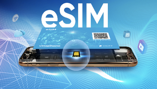  eSIM VinaPhone có thể sẽ chính thức tung ra thị trường từ ngày 11/3/2019