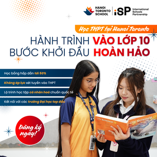 Chọn trường quốc tế Hà Nội – Toronto: Sự “rẽ hướng” thông minh hay buông bỏ cuộc đua vào lớp 10