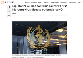 Reuters: Theo WHO, Cộng Hòa Guinea Xích đạo xác nhận đợt bùng phát bệnh do vi rút Marburg gây ra lần đầu tiên ở nước này trong năm 2023. 