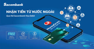 Nhận tiền từ nước ngoài bằng thẻ Sacombank Visa Debit