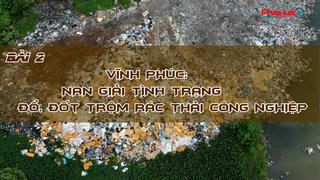 Vĩnh Phúc: Nan giải tình trạng đổ, đốt trộm rác thải công nghiệp 