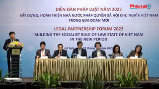 Diễn đàn pháp luật 2023: “Xây dựng, hoàn thiện Nhà nước pháp quyền xã hội chủ nghĩa Việt Nam trong giai đoạn mới”