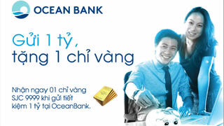 “Gửi 1 tỷ, tặng 1 chỉ vàng” tại OceanBank