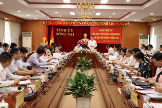 Đoàn Công tác của Ban Tuyên giáo Trung ương làm việc với Tỉnh ủy Đồng Nai