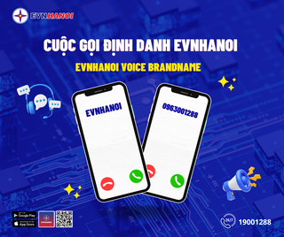 EVNHANOI tìm cách ngăn chặn các cuộc gọi mạo danh nhân viên ngành điện 