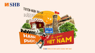 SHB lan tỏa niềm tự hào dân tộc qua chiến dịch “Hạnh phúc là người Việt Nam” 