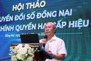 Đồng Nai tổ chức hội thảo “Chuyển đổi số: Hướng tới chính quyền hai cấp hiệu quả”
