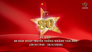Ngành Văn hóa, Thể thao và Du lịch – 80 năm xây dựng và phát triển