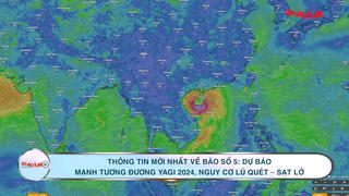 Thông tin mới nhất về bão số 5: Dự báo mạnh tương đương Yagi 2024, nguy cơ lũ quét – sạt lở