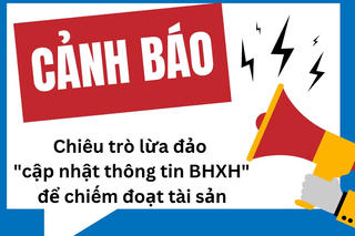 Bảo hiểm xã hội TP Cần Thơ cảnh báo: Mạo danh cán bộ bảo hiểm lừa đảo