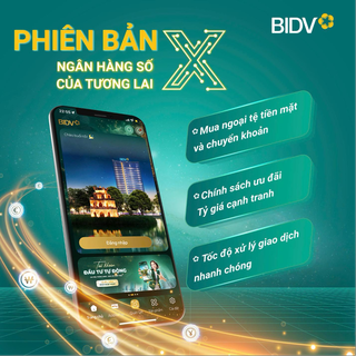 BIDV tiên phong mang App ngân hàng giúp khách hàng giao dịch ngoại tệ thành công