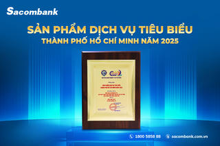 Sacombank lần thứ 3 được vinh danh 'Sản phẩm - Dịch vụ tiêu biểu TP HCM'