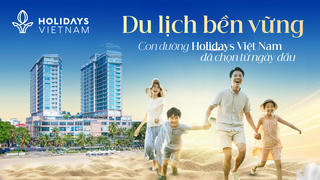 Holidays Việt Nam kiên định với con đường 'du lịch bền vững'