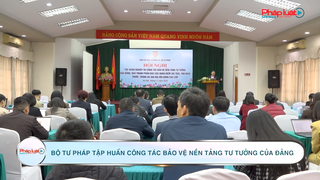 Bộ Tư pháp tập huấn công tác bảo vệ nền tảng tư tưởng của Đảng