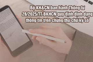 Bộ KH&CN ban hành quy định định dạng chứng thư chữ ký số