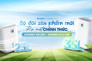 Kosmen nâng tầm không gian sống với bộ đôi máy hút ẩm mới cho mùa nồm