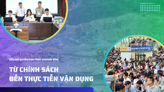 Đấu giá quyền khai thác khoáng sản: Từ chính sách đến thực tiễn vận dụng